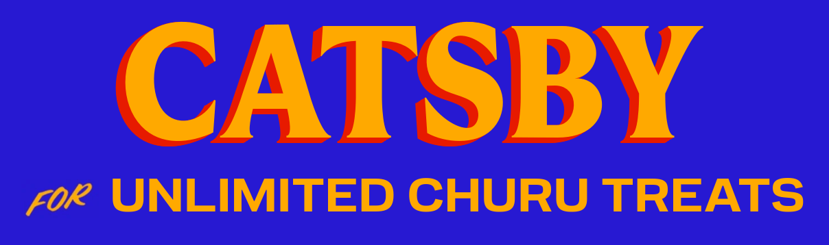 CATSBY for UNLIMITED CHURU TREATS poster